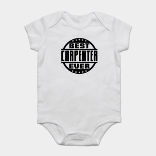 Best Carpenter Ever Baby Bodysuit